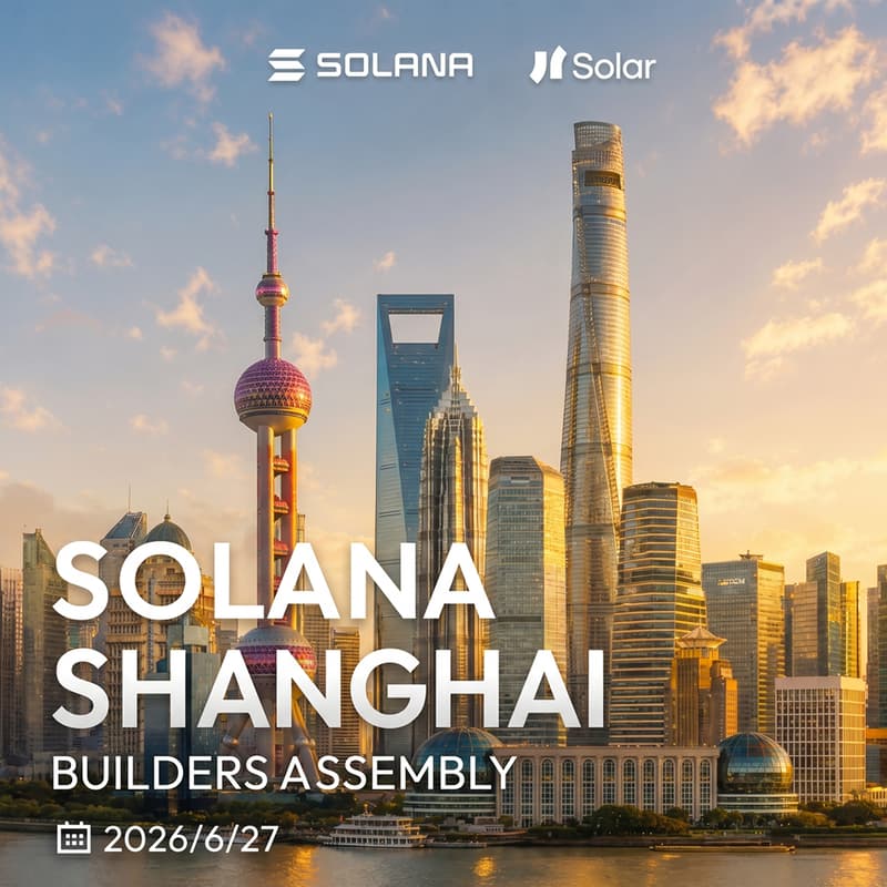 Cover Image for Solana Shanghai Buiders Assembly
