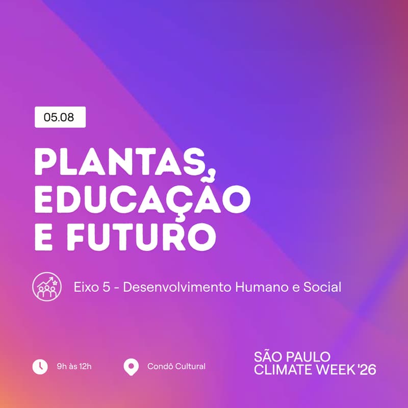 Cover Image for Plantas, educação e futuro | SP Climate Week