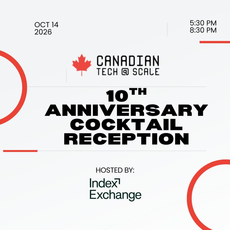 Cover Image for Canadian Tech @ Scale 10th Anniversary Cocktail Reception