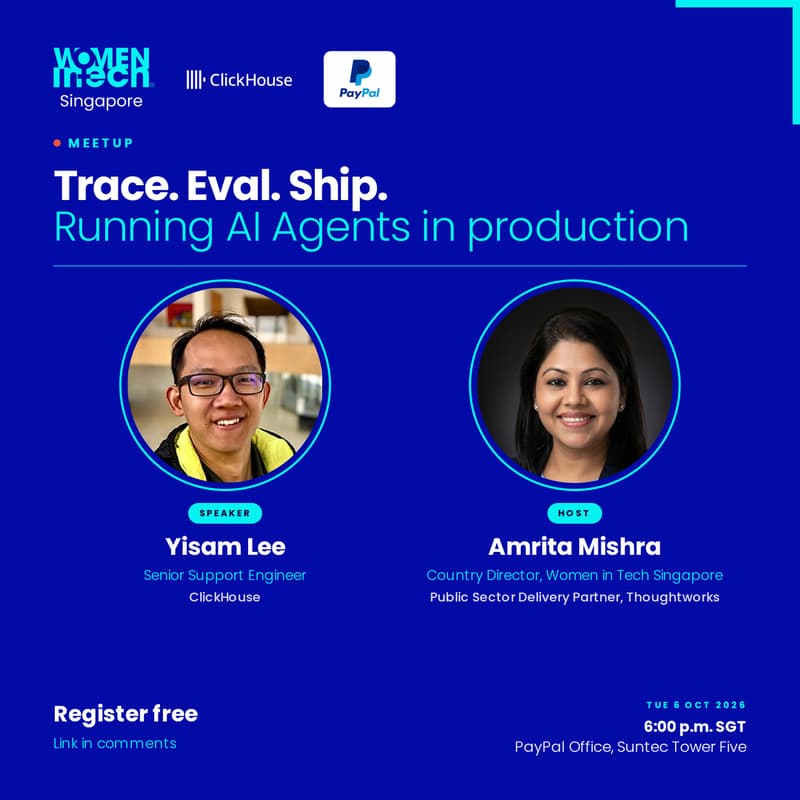 Cover Image for Trace. Eval. Ship. Running AI Agents in Production | Women in Tech Singapore x ClickHouse x PayPal