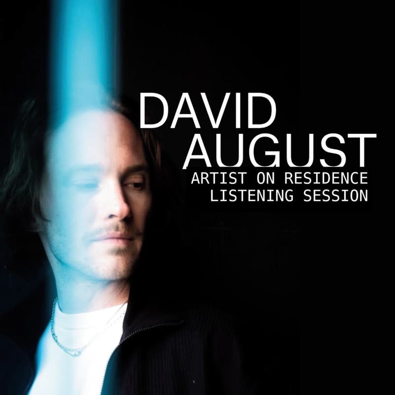Cover Image for David August Artist on Residency Listening Sesion x Monopol LAB