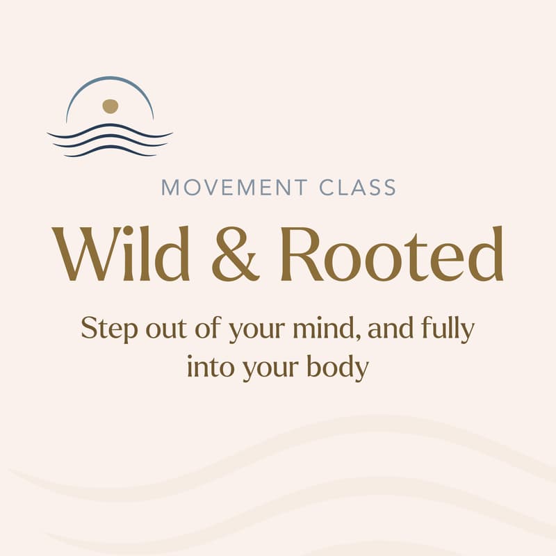 Cover Image for Wild & Rooted Movement Class