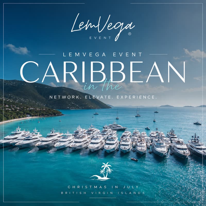 Cover Image for LemVega Caribbean Executive Summit | Christmas in July 2026 | 80ft Luxury Yacht Sailing Experience