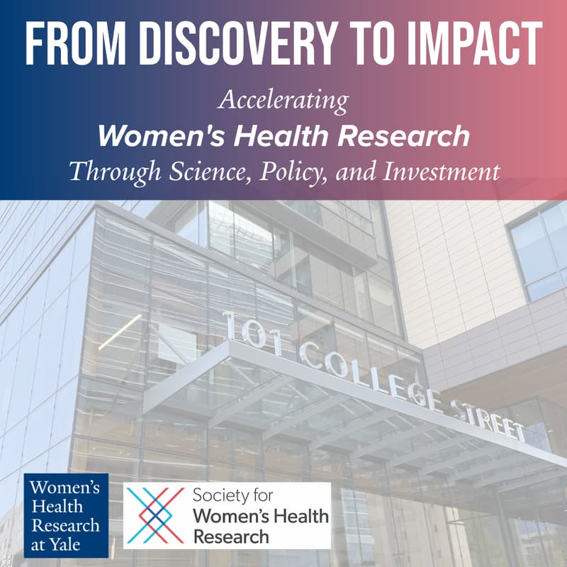 Cover Image for From Discovery to Impact: Accelerating Women's Health Research Through Science, Policy, and Investment