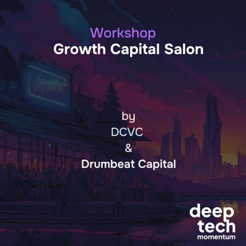 Cover Image for Growth Capital Salon | Co-hosted by DCVC and Drumbeat Capital