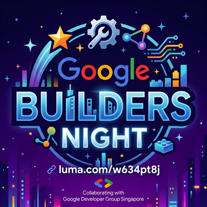 Cover Image for Google Builders Night: Building Next-Gen AI Agents (Singapore)