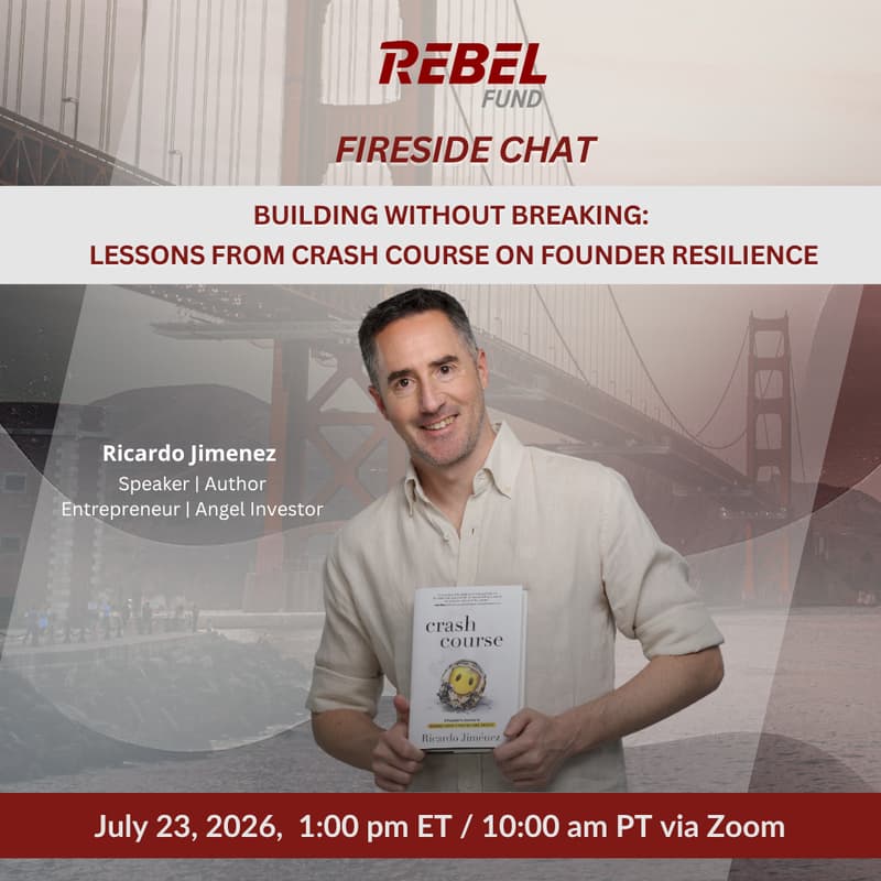 Cover Image for Rebel Fireside Chat | Building Without Breaking: Lessons from Crash Course on Founder Resilience