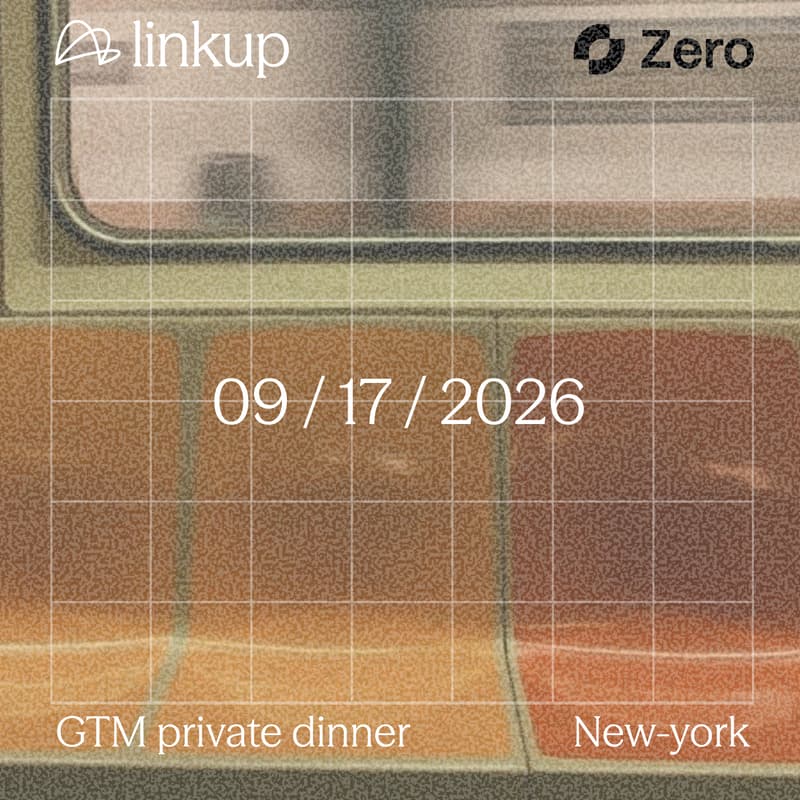 Cover Image for Linkup x Zero - NYC GTM private dinner