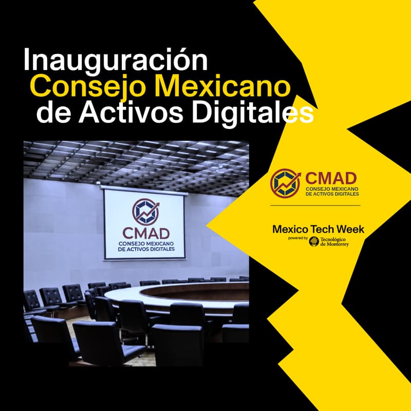 Cover Image for Inauguración Oficial del Consejo Mexicano de Activos Digitales: el futuro de la tokenización en México