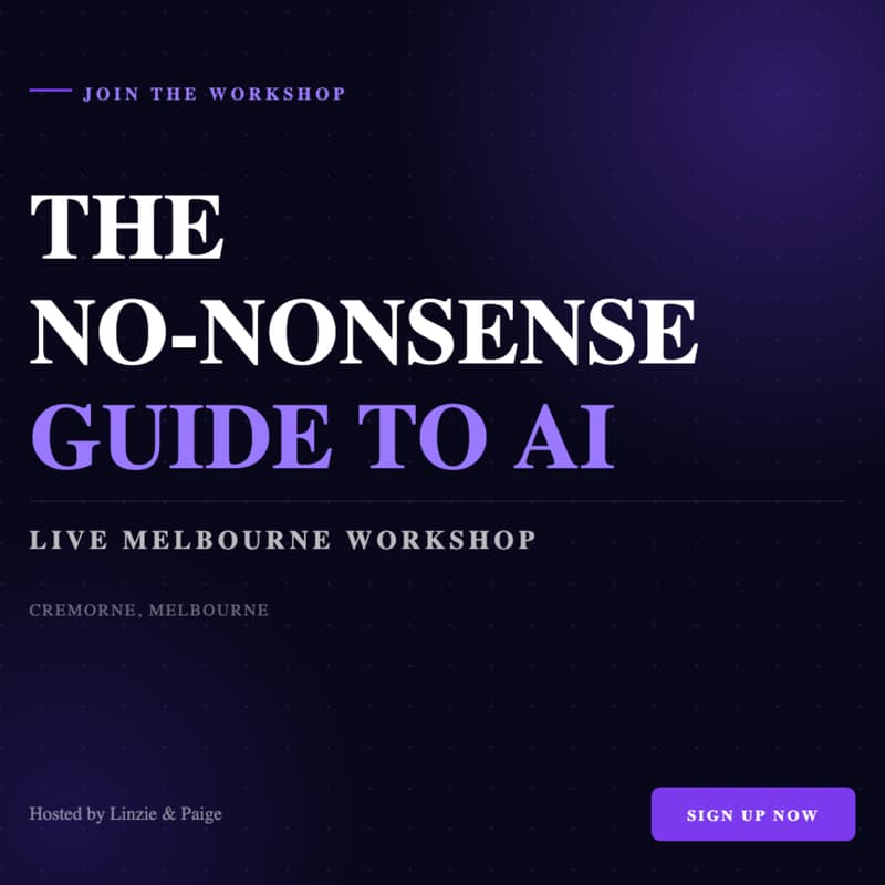 Cover Image for The No-Nonsense Guide to AI (Claude) - Melb Live Workshop.