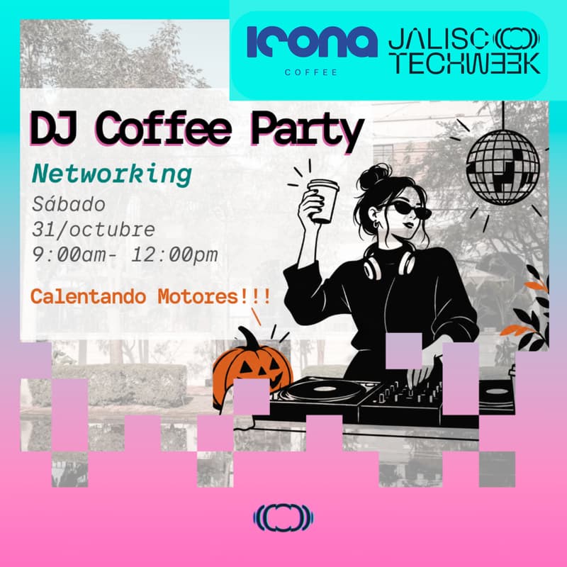 Cover Image for Calentando Motores: DJ Coffee Party x Jalisco Tech Week
