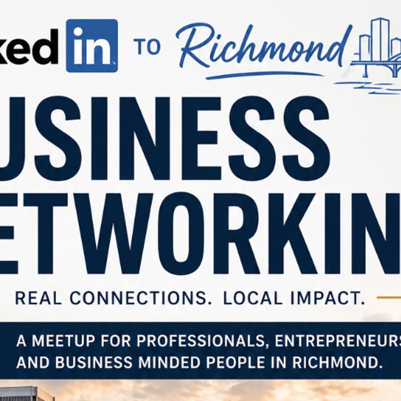 Cover Image for LinkedIn To Richmond Business Networking!