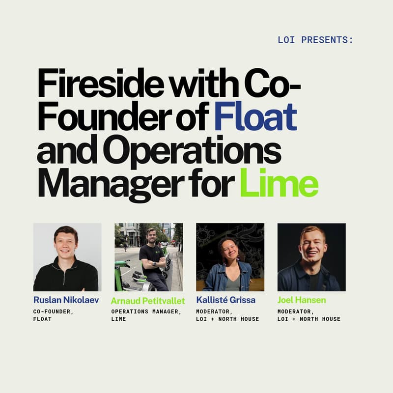 Cover Image for Fireside with Co-Founder of Float and Operations Manager for Lime