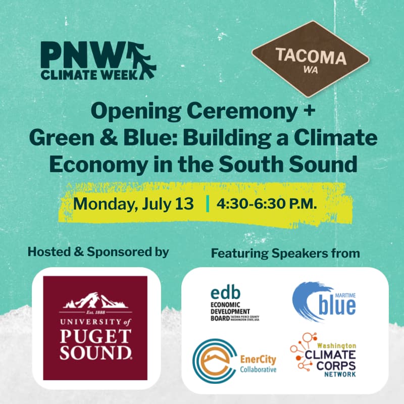 Cover Image for PNW Climate Week Tacoma Opening Ceremony and Panel: Green & Blue - Building a Climate Economy in the South Sound