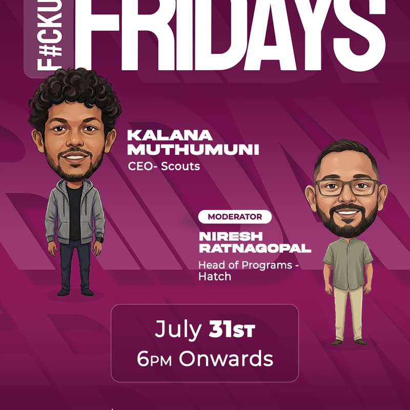 Cover Image for F-Up Fridays with Kalana Muthumini