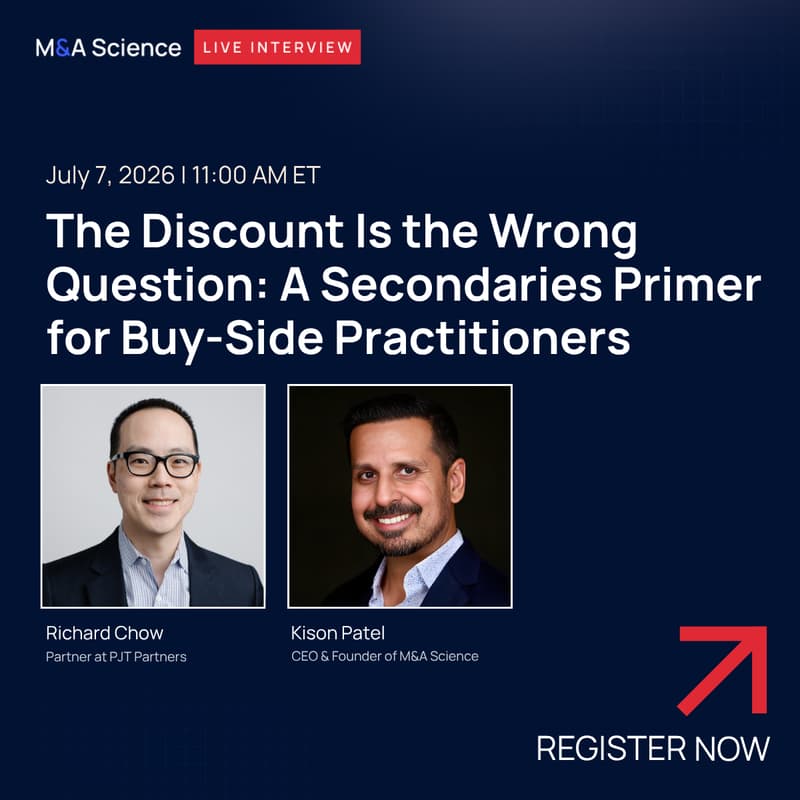 Cover Image for M&A Science Live - The Discount Is the Wrong Question: A Secondaries Primer for Buy-Side Practitioners