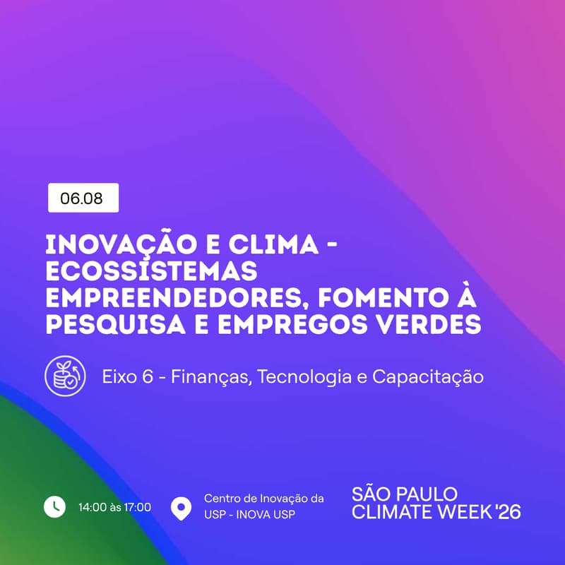 Cover Image for Inovação e Clima - Ecossistemas empreendedores, fomento à pesquisa e empregos verdes