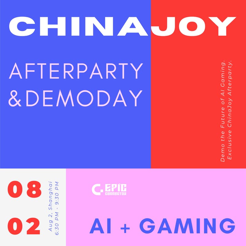 Cover Image for ChinaJoy Afterparty&DemoDay: The Future of AI + Gaming