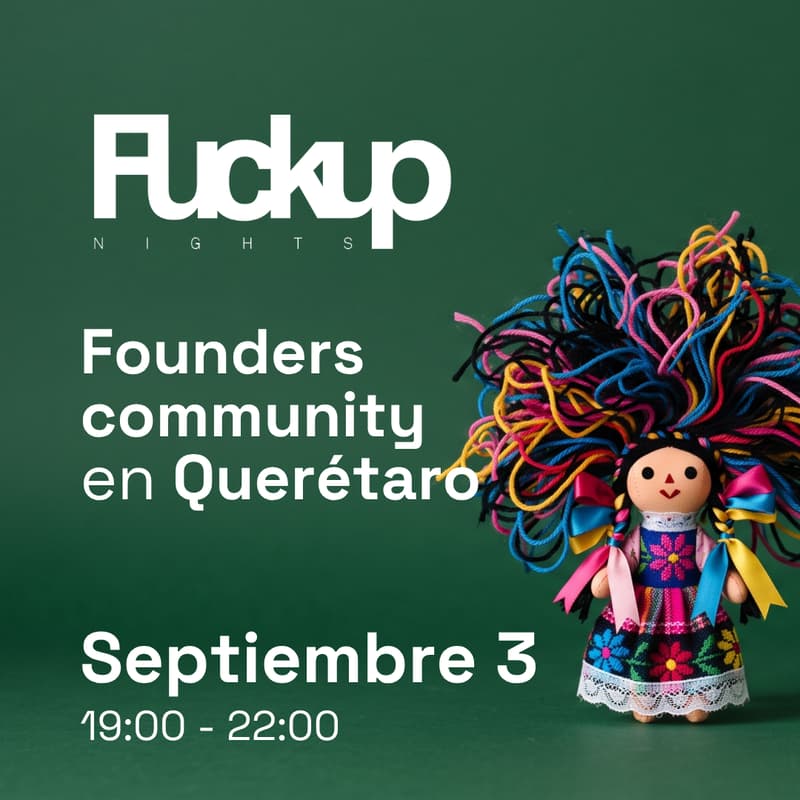 Cover Image for Founders Gathering Querétaro by Fuckup Nights
