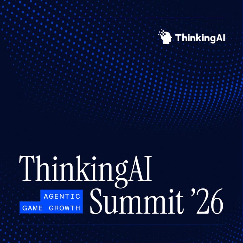 Cover Image for ThinkingAI Agentic Game Growth Summit 2026