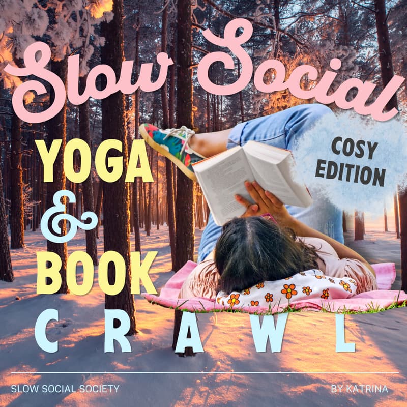 Cover Image for Slow Social: Yoga & Book Crawl (Cosy Edition)