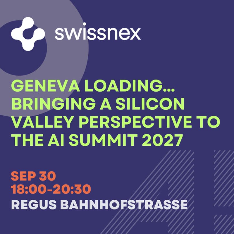 Cover Image for Geneva Loading… Bringing a Silicon Valley Perspective to the AI Summit 2027
