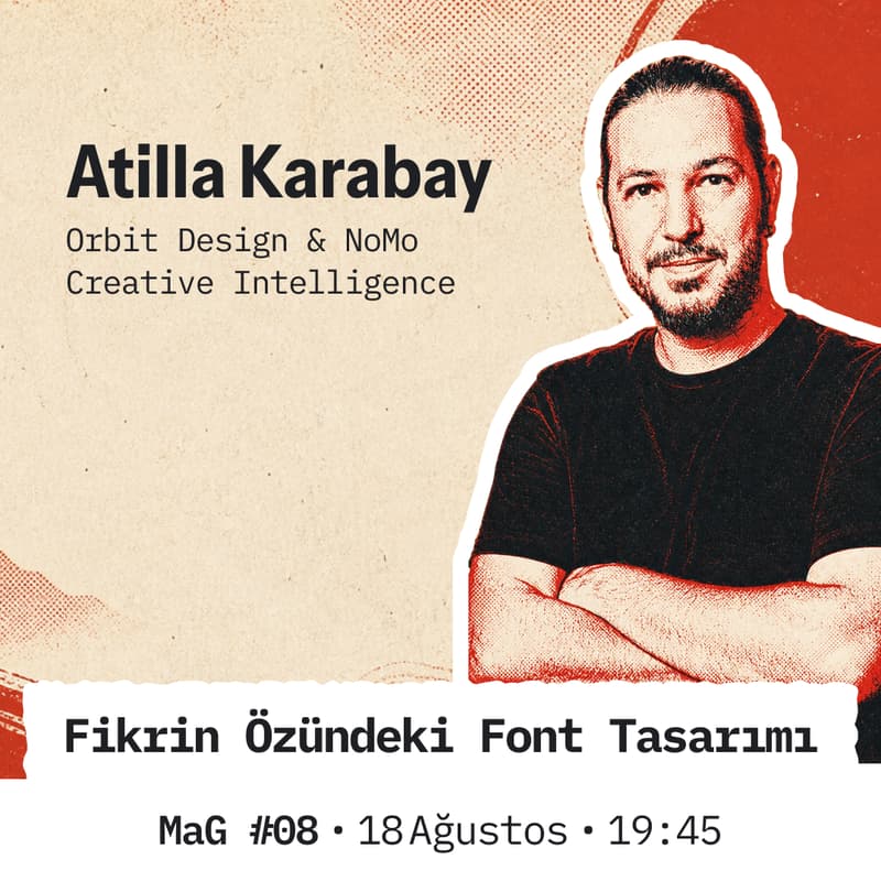 Cover Image for MaG #08 - Fikrin Özündeki Font Tasarımı ft. Atilla Karabay