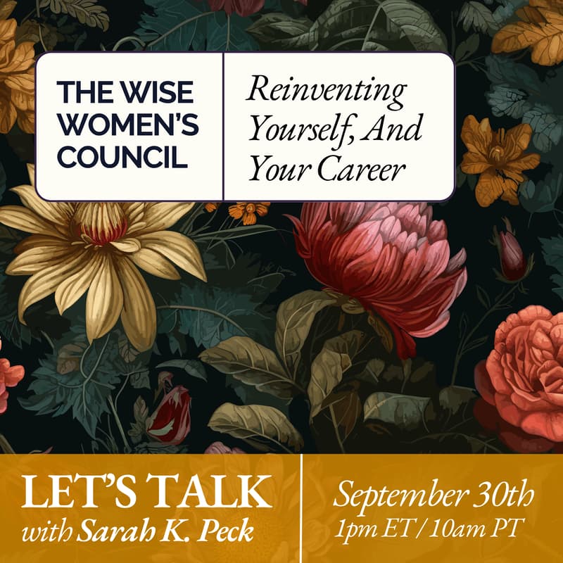 Cover Image for Wise Women's Salon: Reinventing Yourself, Reimagining Your Career