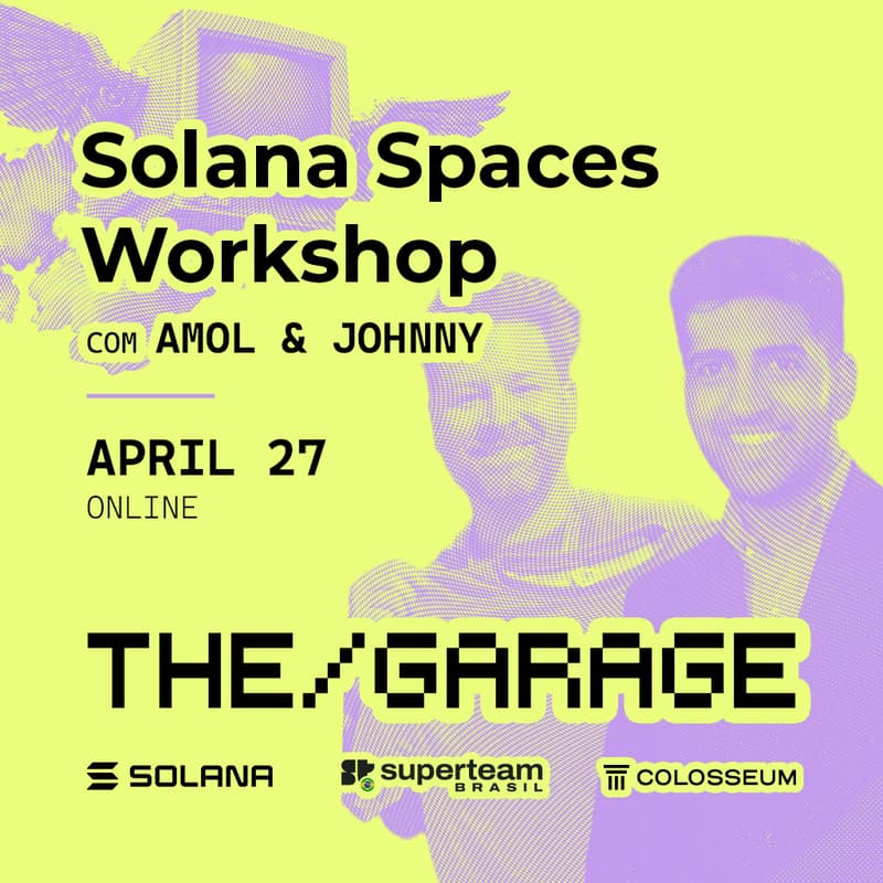 Cover Image for TheGarage Workshop #17 - Solana Spaces (Amol & Johnny)