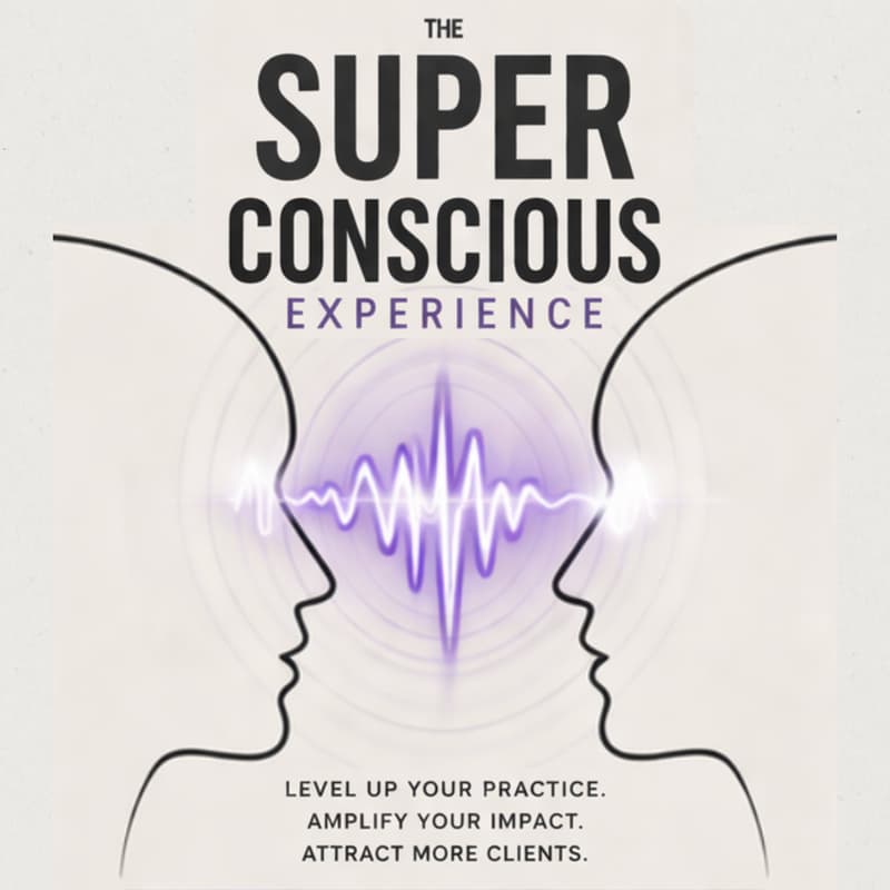 Cover Image for The Superconscious Experience For Healing Practitioners