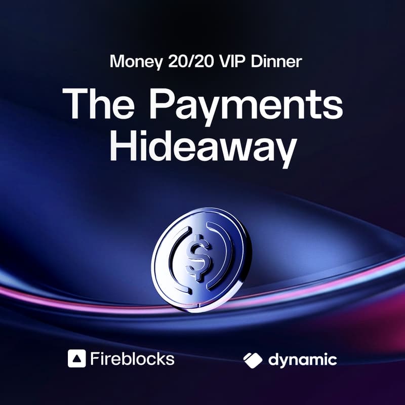 Cover Image for The Payments Hideaway w/ Dynamic, a Fireblocks company