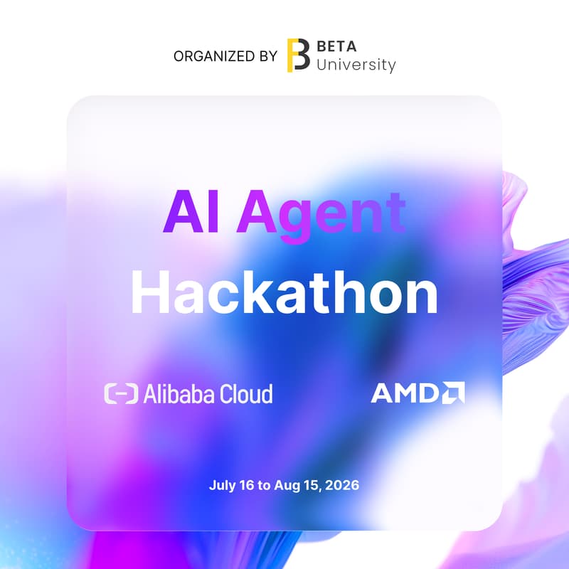Cover Image for Beta x Alibaba Cloud x AMD：AI agent builder challenge： — Up to $2M Investment per Top Team