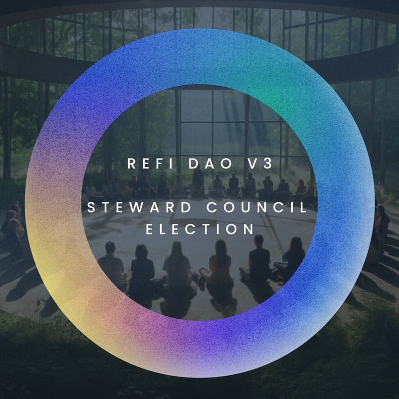 Cover Image for 🌿 ReFi DAO v3 • Steward Council Election + Network Member Activation 🗳️