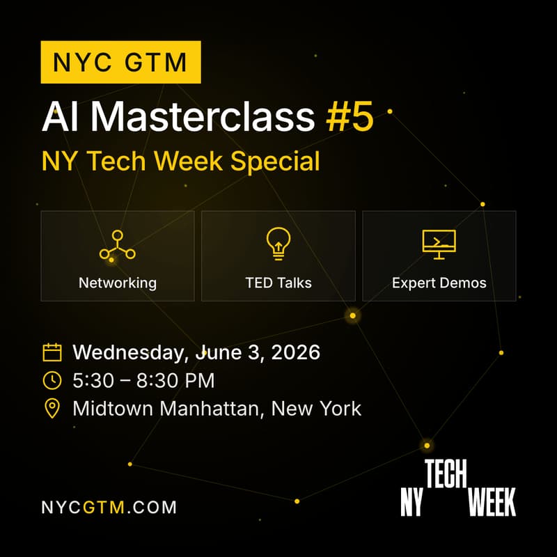 Cover Image for NYC GTM+AI Masterclass #5 - NY Tech Week Special