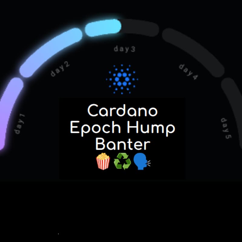 Cover Image for Cardano Epoch Hump Banter 🍿♻️🗣️E638