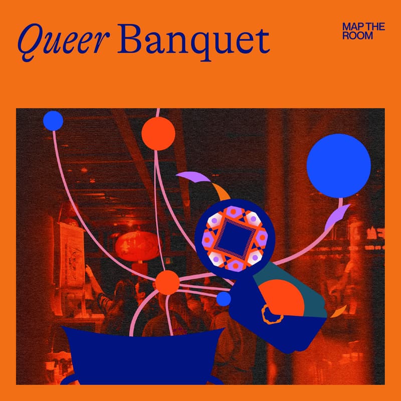 Cover Image for Map The Room : Queer Banquet