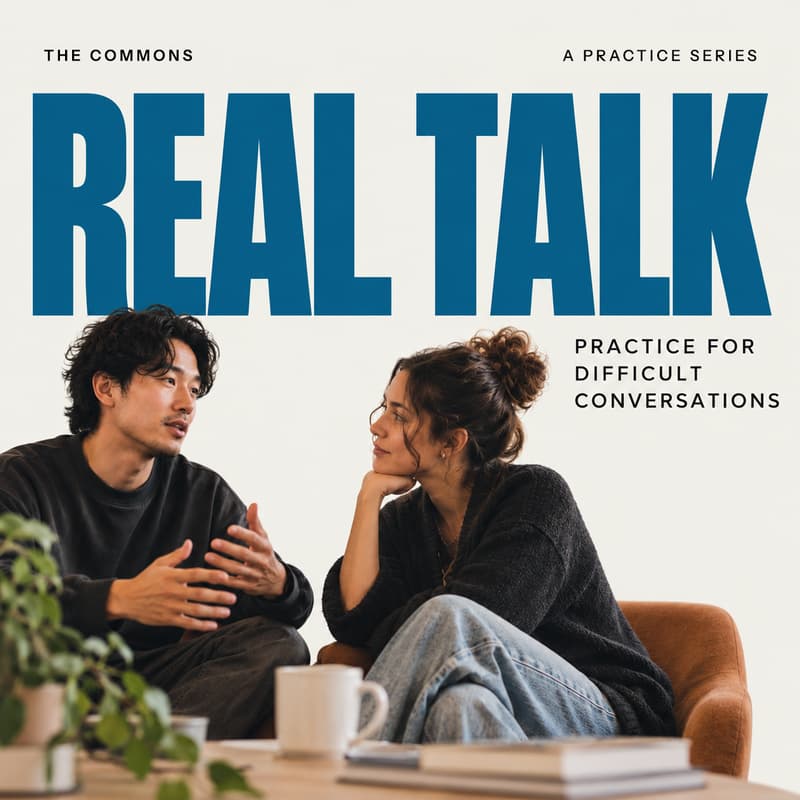 Cover Image for Real Talk: Practice for Difficult Conversations