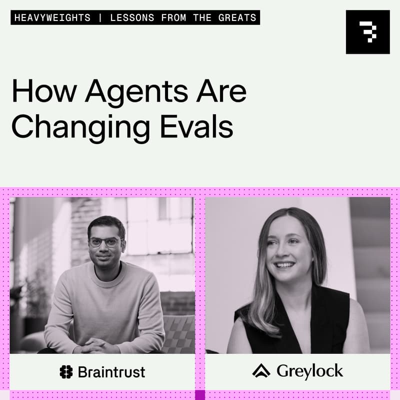 Cover Image for Braintrust CEO Ankur and Greylock Partner Corinne on how agents are changing evals