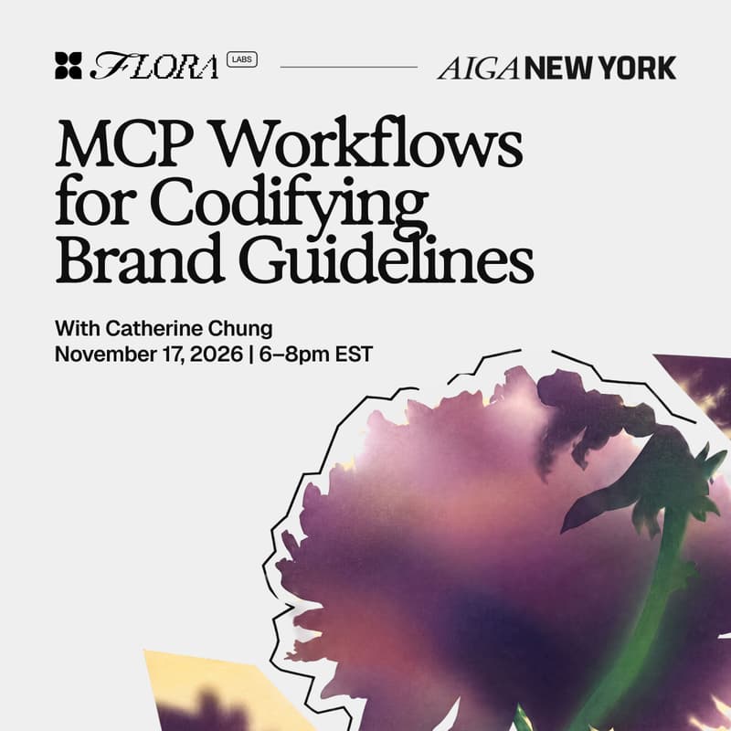Cover Image for AIGA NY x FLORA Labs: MCP Workflows for Codifying Brand Guidelines