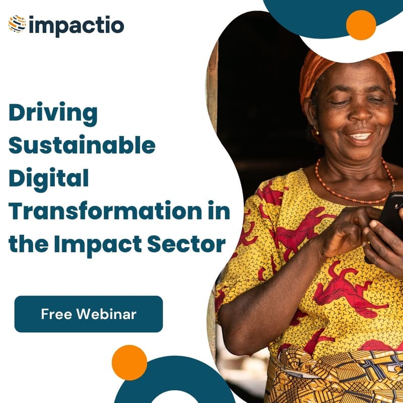 Cover Image for Free Webinar: Driving Sustainable Digital Transformation in the Impact Sector
