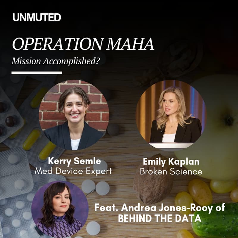 Cover Image for An UNMUTED Debate: MAHA: Mission Accomplished?