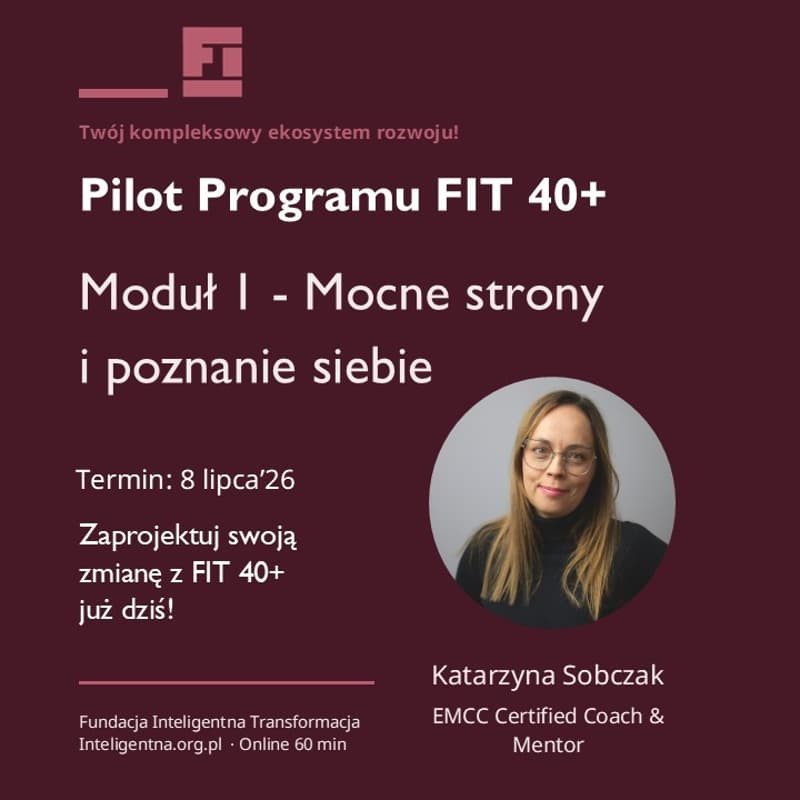 Cover Image for FIT 40+ / Moduł 1: Mocne strony i poznanie siebie (wykład bezpłatny online)