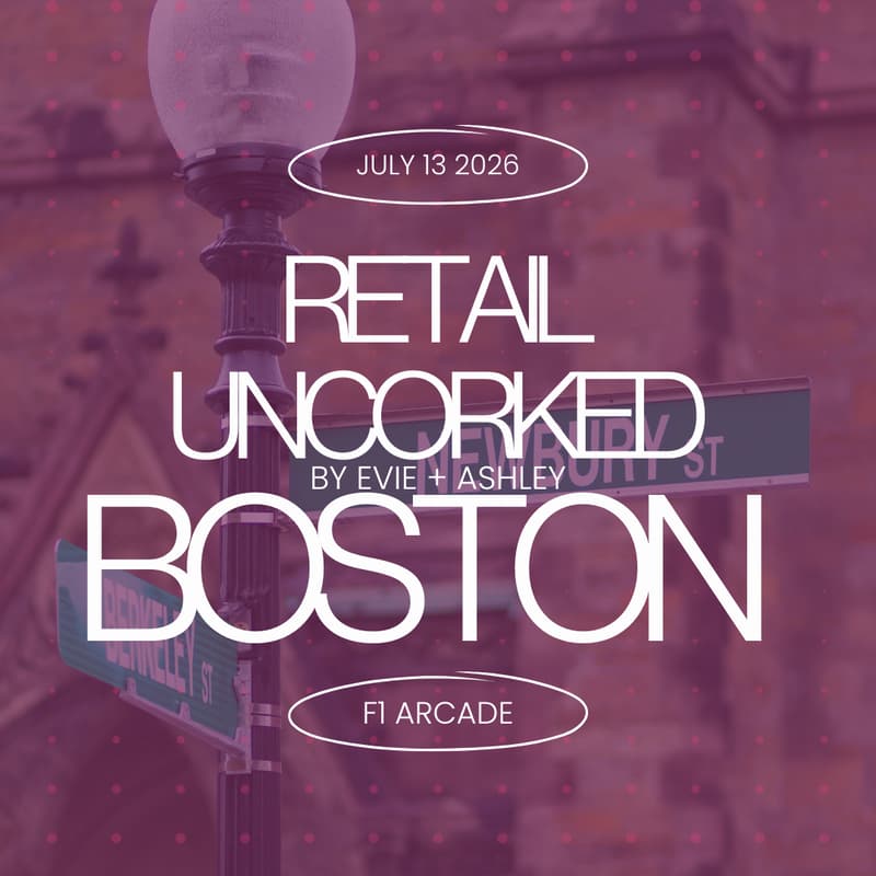Cover Image for Retail Uncorked [By Evie + Ashley] Boston