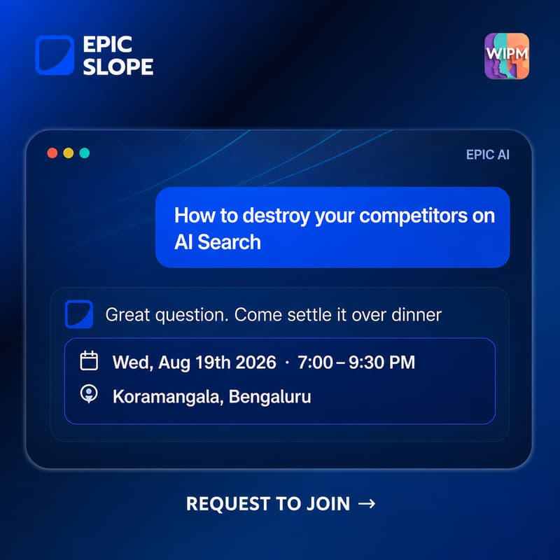 Cover Image for How to destroy your competitors on AI Search (In-person, Bengaluru)