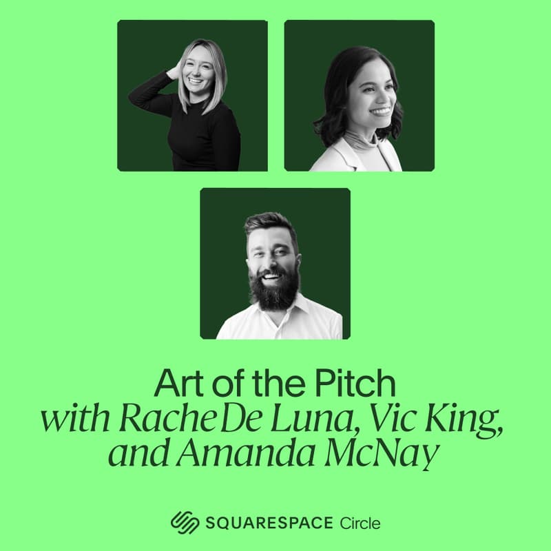 Cover Image for Circle Live: Art of the Pitch with Rache De Luna, Vic King, and Amanda McNay
