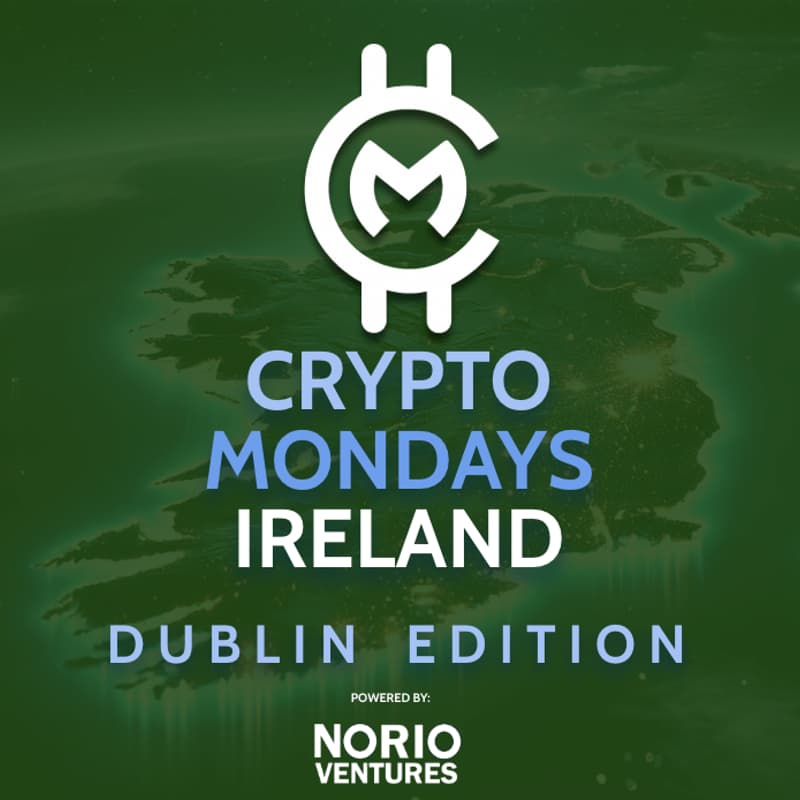 Cover Image for CryptoMondays Ireland: Dublin Edition powered by Norio Ventures