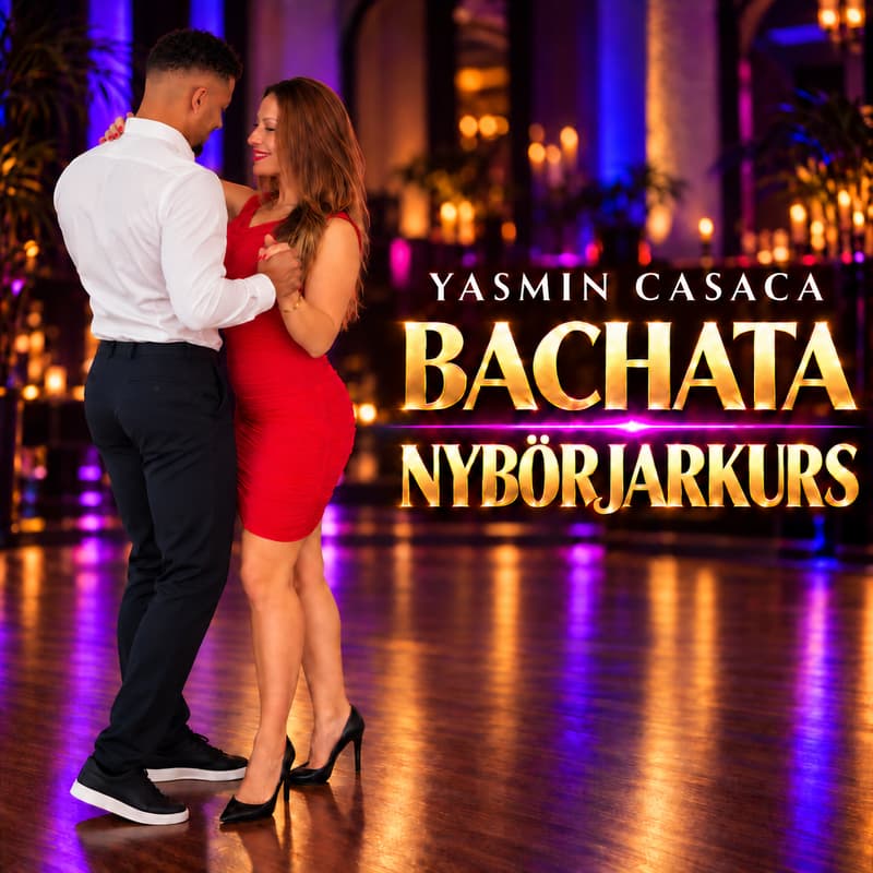 Cover Image for Bachata NYBÖRJARKURS | Måndagar | 6 veckor | Yasmin Casaca
