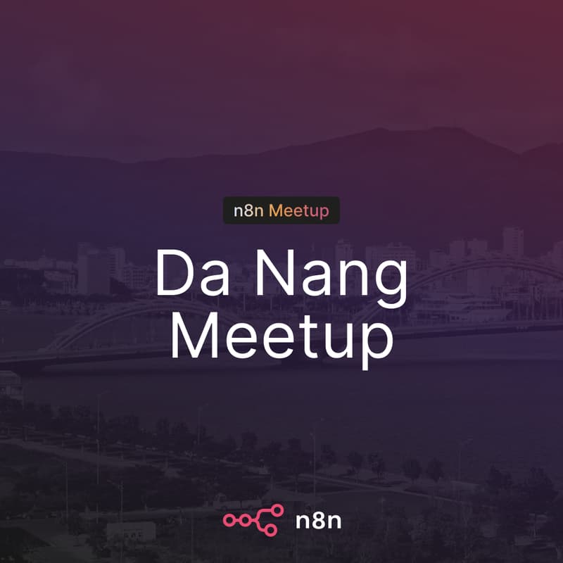 Cover Image for n8n Da Nang Community Meetup: First Gathering ⚙️