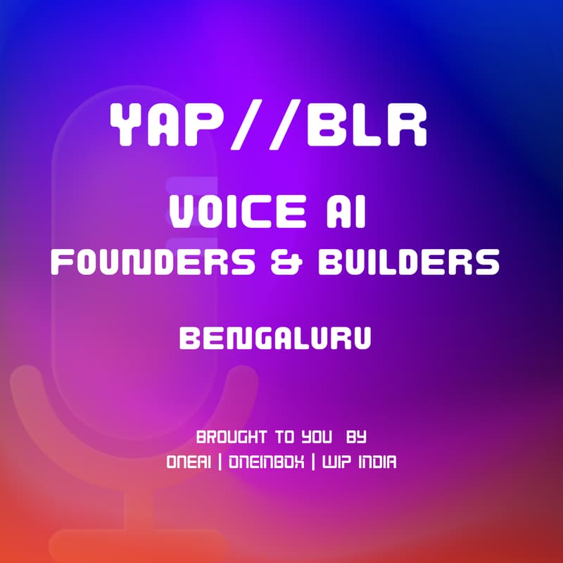 Cover Image for YAP//BLR - Voice AI Founders & Builders