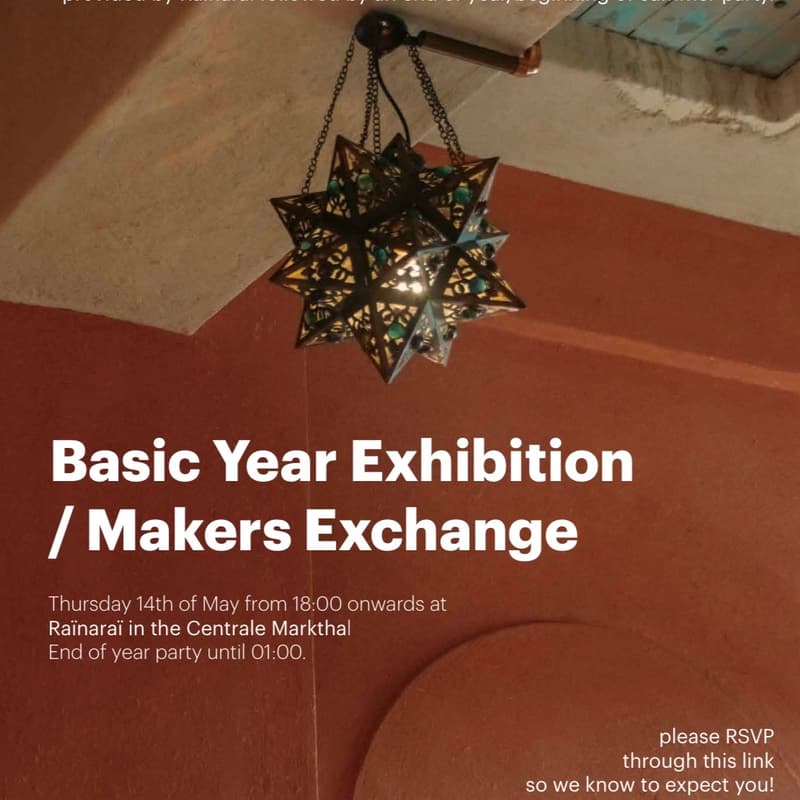 Cover Image for INVITATION: BASIC YEAR EXHIBITION / MAKERS EXCHANGE by Raïnaraï x Gerrit Rietveld Academie